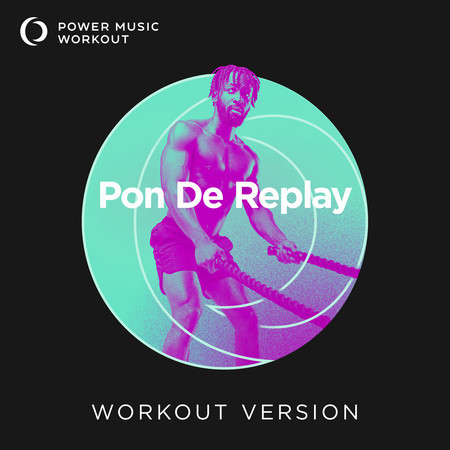 Pon De Replay