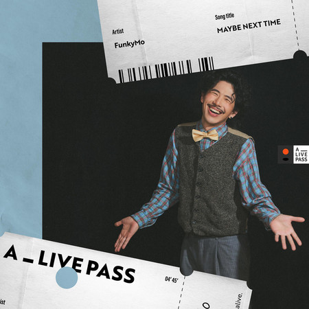 Maybe Next Time (A_LIVE PASS Session)