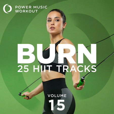 BURN - 25 HIIT, Vol. 15 (20 Sec Work and 10 Sec Rest Cycles)