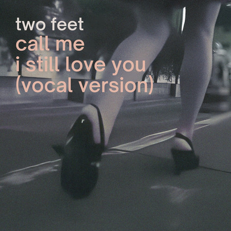Call Me I Still Love You (Vocal Version)