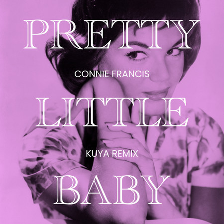 Pretty Little Baby (KUYA Remix)