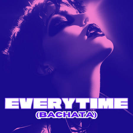 Everytime (Bachata)