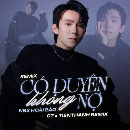 Có Duyên Không Nợ (Remix)