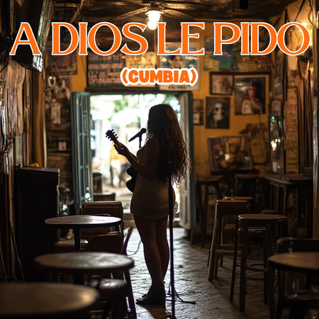 A Dios Le Pido (Cumbia)