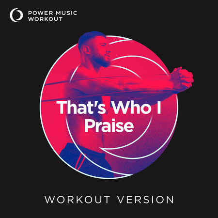 That's Who I Praise
