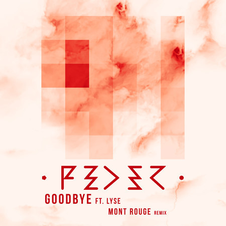 Goodbye (feat. Lyse) [Mont Rouge Remix] (Extended Version)