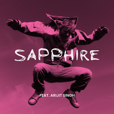 Sapphire (feat. Arijit Singh)