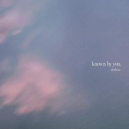 Known By You (Deluxe)
