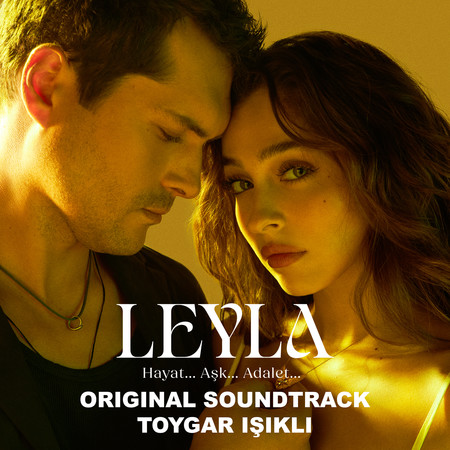 Leyla: Hayat… Aşk… Adalet... (Original Soundtrack)