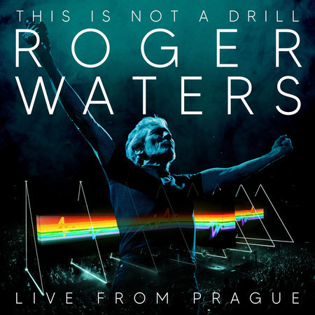 Roger Waters: This Is Not A Drill - Live From Prague