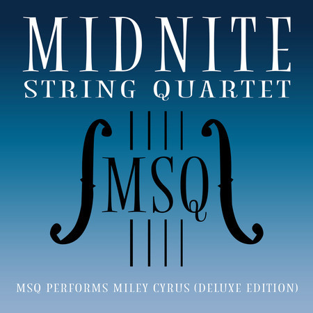 MSQ Performs Miley Cyrus (Deluxe Edition)