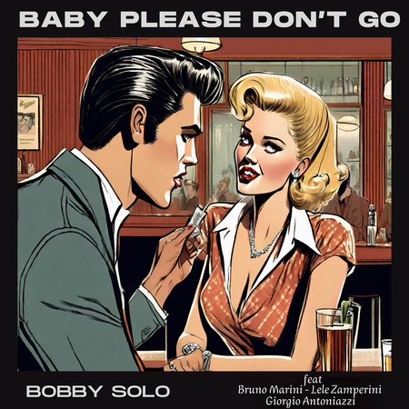 Baby please don't go  (feat. Bruno Marini, Lele Zamperini & Giorgio Antoniazzi)