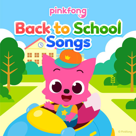 Pinkfong Back to School Songs