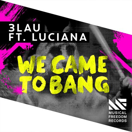 We Came To Bang (feat. Luciana) (Extended Mix)