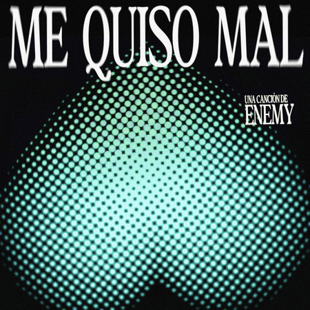 me QUISO mal