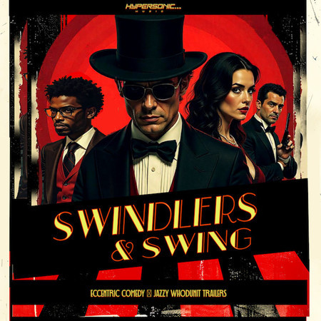 Swindlers & Swing : Eccentric Comedy & Jazzy Whodunit Trailers