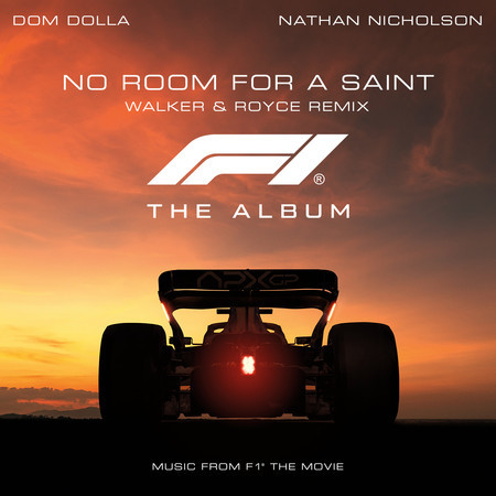 No Room For A Saint (feat. Nathan Nicholson) [From F1® The Movie] (Walker & Royce Remix)