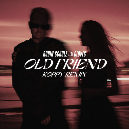 Old Friend (feat. CLOVES) (KOPPY Remix)