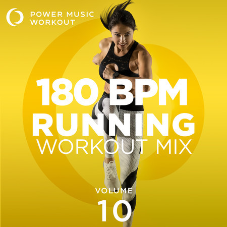 180 BPM Running Workout Mix Vol. 10
