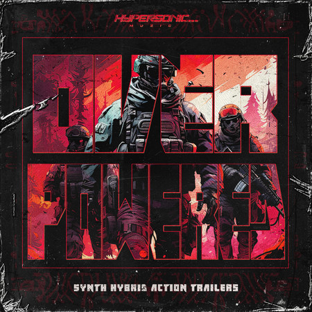 Overpowered : Synth Hybrid Action Trailers (Edited)