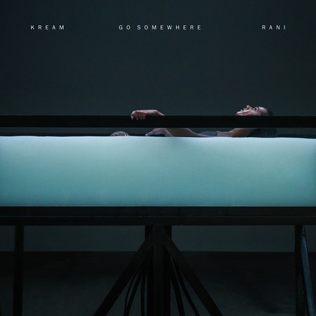 Go Somewhere (feat. RANI)