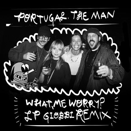 What, Me Worry? (LP Giobbi Remix; Extended)