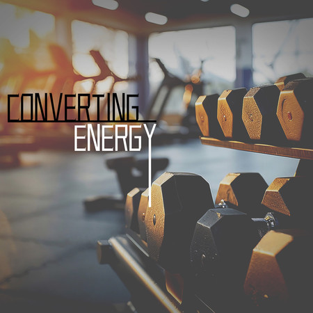 Converting Energy