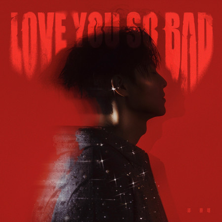 Love You So Bad