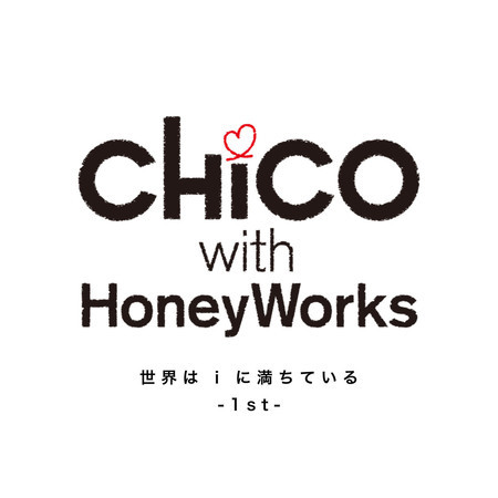 CHiCO with HoneyWorks 2016.1.10 "Sekai ha i ni Michiteiru -1st-" at Shibuya WWW