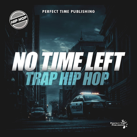 No Time Left: Trap Hip Hop