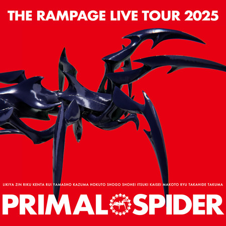 THE RAMPAGE LIVE TOUR 2025 “PRIMAL SPIDER”