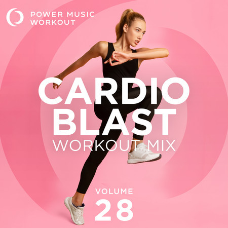 Cardio Blast Workout Mix, Vol. 28