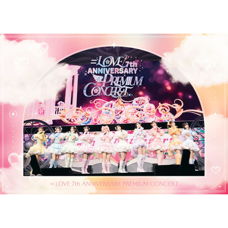 =LOVE 7th ANNIVERSARY PREMIUM CONCERT