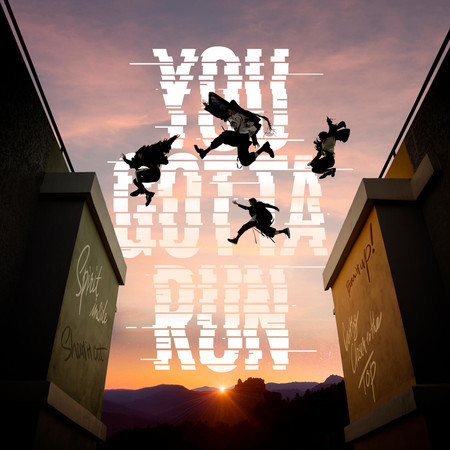 YOU GOTTA RUN -English version-