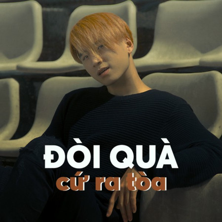 Đòi Quà Cứ Ra Tòa