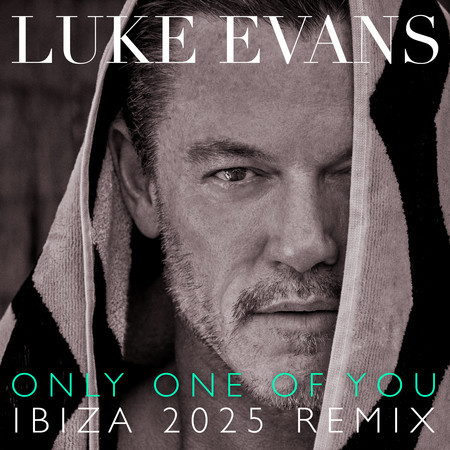 Only One Of You (Ibiza 2025 Remix)