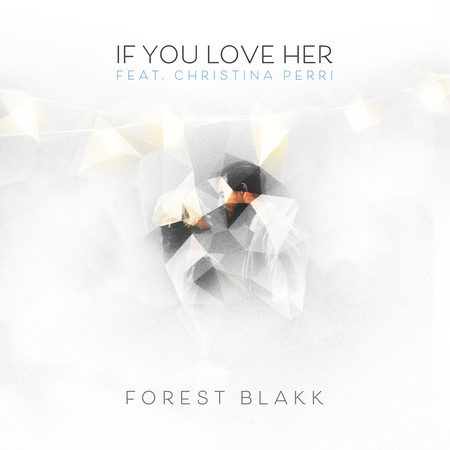 If You Love Her (feat. Christina Perri)