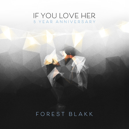 If You Love Her (5 Year Anniversary)