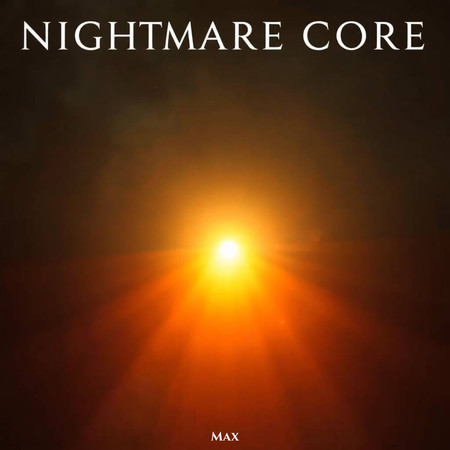 Nightmare Core