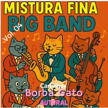 Mistura Fina Big Band Vol. 04