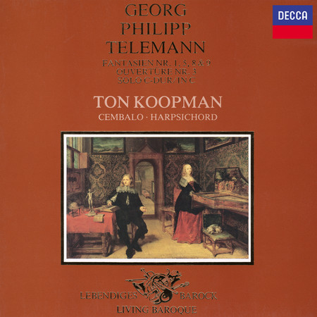 Telemann: Fantasias; Solo in C; Overture No. 3