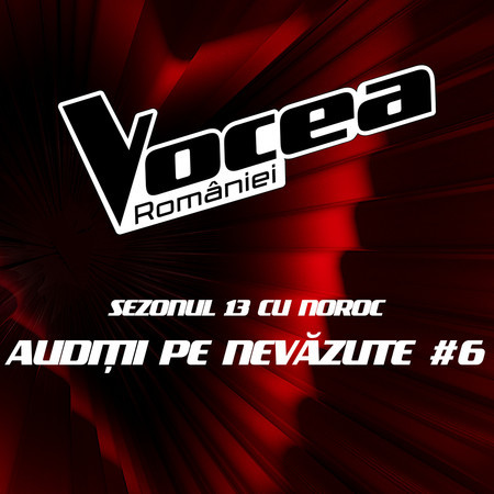 Vocea României: Audiții pe nevăzute #6 (Sezonul 13 cu noroc) (Live)