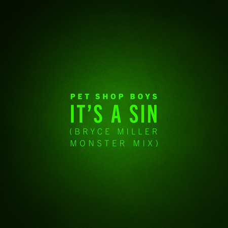 It's a Sin (Bryce Miller Monster Mix)