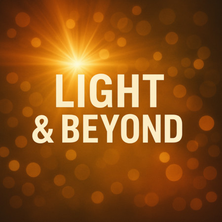 Light & Beyond