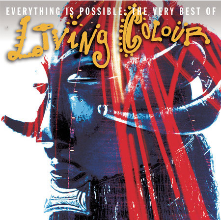 Everything Is Possible: The Very Best of Living Colour