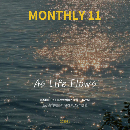JayM Monthly PLAY 2025 11 NOVEMBER - As Life Flows