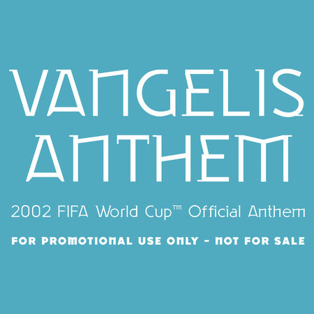Anthem (The 2002 FIFA World Cup Official Anthem) (Orchestra version with choral introduction)