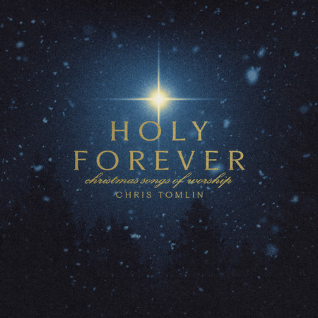 Holy Forever - Christmas Songs Of Worship