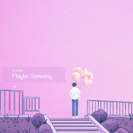Maybe Someday(SUMAN Ver.)