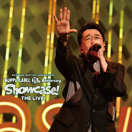Makihara Noriyuki Concert 2025 Buppu Label 15th Anniversary “Showcase the Live!”